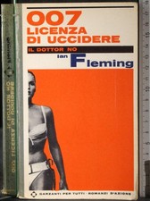 007 LICENZA DI UCCIDERE. IL DOTTOR NO. IAN FLEMING. GARZANTI. 1ED.