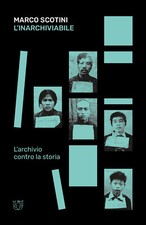 L'inarchiviabile. L'archivio