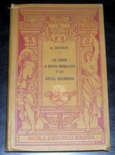 Alessandro Schiavi LE CASE A BUON MERCATO E LE CITTA GIARDINO Zanichelli 1911