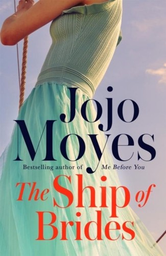 Jojo moyes the ship - moyes, of