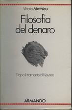 Filosofia del denaro - Vittorio Mathieu (Armando Editore) [1985]