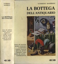 La bottega dell' antiquario. . Guerrino Masserini. 1972. IED.
