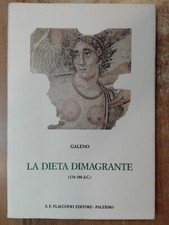 Galeno LA DIETA DIMAGRANTE 170 - 180 d.C. Flaccovio 1989