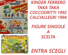 -KINDER FERRERO  - FIGURE SINGOLE A SCELTA - TAKA TAKA CALCIALLEGRI COCCODRITTI