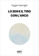 Libro zen tiro con - il,
