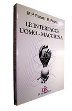 (CIBERNETICA-INFORMATICA-I.A)PENNA M./PESSA E.-LE INTERFACCE UOMO-MACCHINA.1994