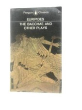 Euripides The Bacchae & Other