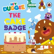 Hey Duggee: The Cake Badge by