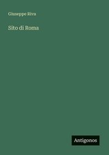 Sito di Roma by Giuseppe Riva