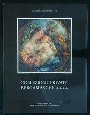 COLLEZIONI PRIVATE BERGAMASCHE