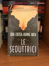 Le seduttrici Lori Foster Joanne Rock 2 Romanzi Harmony Rosa Ita