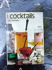 LIBRI - I cocktails Luigi Veronelli, Rizzoli . 1971 . C1