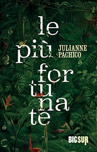 Più fortunate - le, (bigsur)
