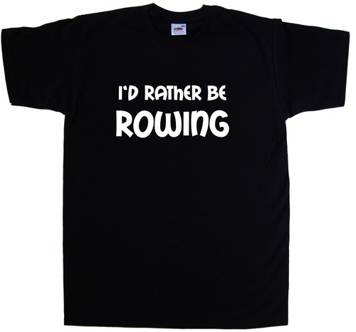 Maglietta rather be rowing - maglietta,