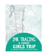 Girls Trip Ink Tracing
