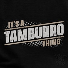 T-SHIRT IT'S A TAMBURRO THING