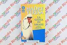 Madre Teresa LA GIOIA DI AMARE a cura di Jaya Chaliha e EDward Le Joly