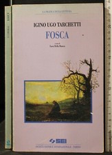 FOSCA. IGINO UGO TARCHETTI