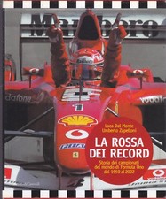 LA ROSSA DEI RECORD di Luca dal Monte Umberto Zapelloni 2000 Baldini Libro