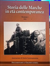 Libro Storia delle Marche in eta' contemporanea - Documentare la grande guerra