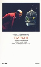 Teatro. Vol. 3 - Bernhard