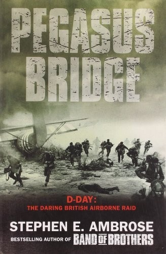 Pegasus bridge day the - d-day:,