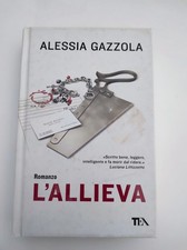 Alessia Gazzola - L'allieva - TEA