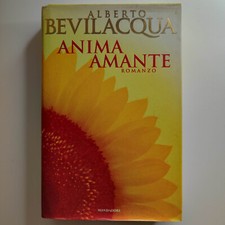 ANIMA AMANTE - ALBERTO BEVILACQUA - 1996 - MONDADORI