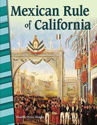 Mexican rule california - mexican, of