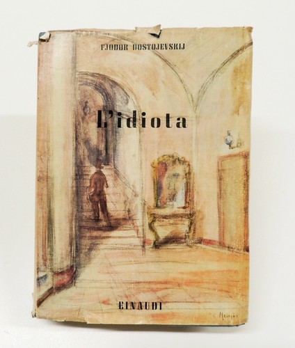 Dostojevskij idiota 1a - dostojevskij, l'idiota