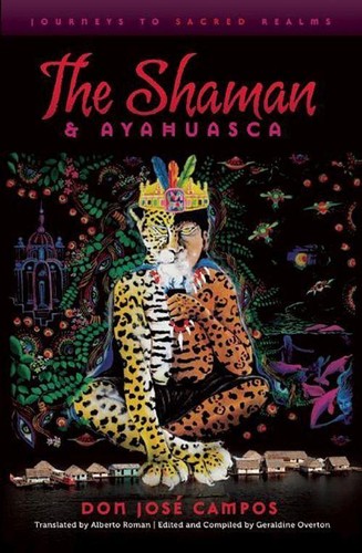 The shaman ayahuasca - the,