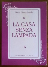 La casa senza lampada - di