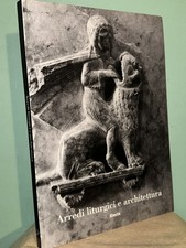 ARREDI LITURGICI E ARCHITETTURA ed Electa