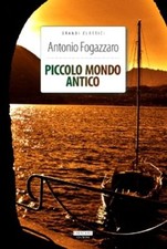 Piccolo mondo antico Antonio Fogazzaro Crescere Edizioni LIBRO Nuovo