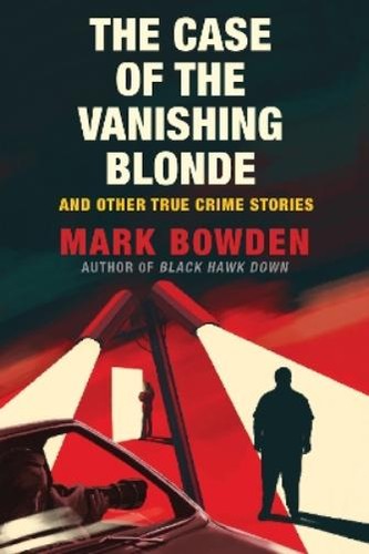 Mark bowden the case - the, of