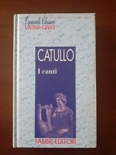 Catullo I canti - Fabbri Editore 1995 - testo latino a fronte