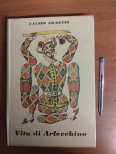 VITA DI ARLECCHINO - FAUSTO NICOLINI - RICCARDO RICCIARDI EDITORE 1958