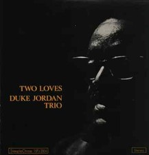 Duke Jordan Trio Two Loves