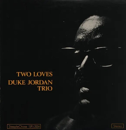 Duke jordan trio two loves - jordan,