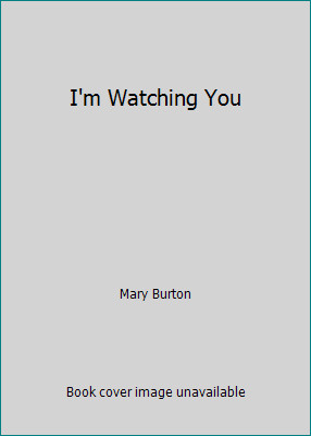 Watching you by mary - watching,