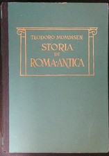 STORIA DI ROMA ANTICA VOL III MOMMSEN TEODORO SOCIETA' SUBALPINA EDITRICE 1943