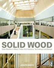 Solid Wood: Case Studies in