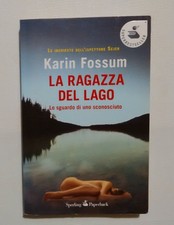 La ragazza del lago lo sguardo di uno sconosciuto - Karin Fossum - Sperling