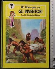 UN LIBRO QUIZ SU GLI INVENTORI. AA.VV. MONDADORI.
