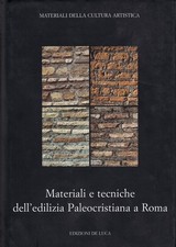 Materiali e tecniche dell'edilizia paleocristiana a Roma