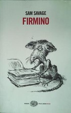 FIRMINO - SAM SAVAGE - EINAUDI 2009