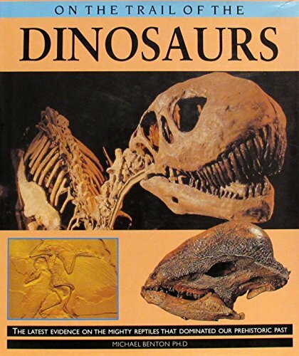 The trail dinosaurs - the,