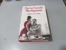 Sveva Casati Modignani - DIECI E LODE - prima edizione 2016