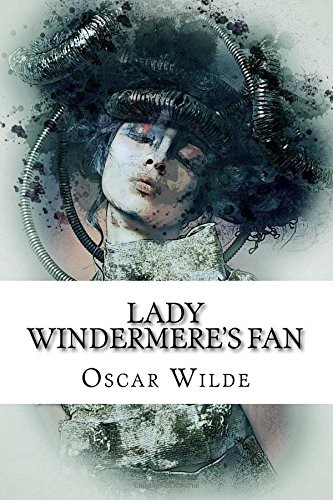 Lady windermere fan a play - lady, fan: