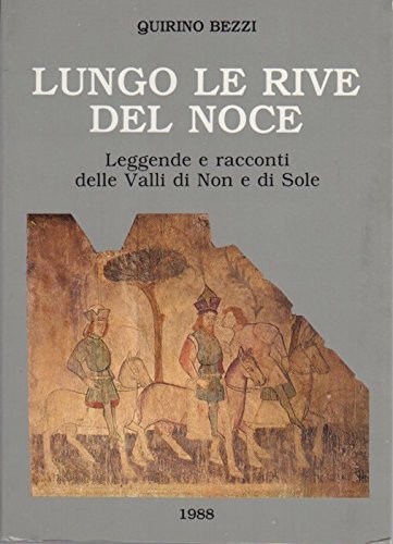 Lungo rive del - le, noce